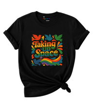 Load image into Gallery viewer, Taking up Space Pride T-Shirt