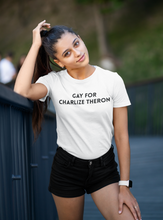 Load image into Gallery viewer, Gay for Charlize Theron T-Shirt