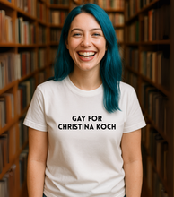 Load image into Gallery viewer, Gay for Christina Koch White T-Shirt - USA / Canada Customers