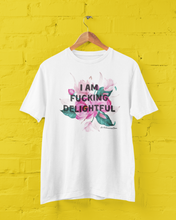 Load image into Gallery viewer, I am Fucking Delightful T-Shirt