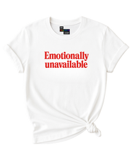 Load image into Gallery viewer, Emotionally Unavailable T-Shirt