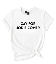 Load image into Gallery viewer, Gay for Jodie Comer T-Shirt