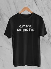 Load image into Gallery viewer, Gay for Killing Eve T-Shirt