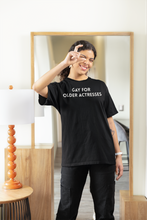 Load image into Gallery viewer, Gay for Older Actresses T-Shirt
