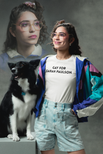 Load image into Gallery viewer, Gay for Sarah Paulson T'Shirt
