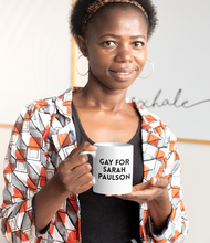 Load image into Gallery viewer, Gay for Sarah Paulson Mug