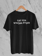 Load image into Gallery viewer, Gay for Winona Ryder T-Shirt