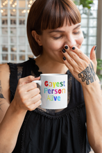 Load image into Gallery viewer, Gayest Person Alive Mug.
