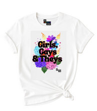 Load image into Gallery viewer, Girls, Gays & Theys T-Shirt