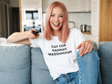 Load image into Gallery viewer, Gay for Hannah Waddingham