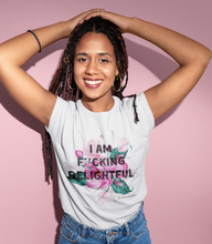 Load image into Gallery viewer, I'm Fucking Delightful T-Shirt