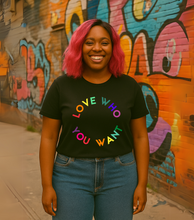 Load image into Gallery viewer, Love Who You Want T-Shirt