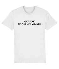 Load image into Gallery viewer, Gay for Sigourney Weaver T-Shirt.