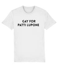 Load image into Gallery viewer, Gay for Patti LuPone T-Shirt.