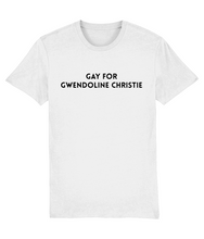 Load image into Gallery viewer, Gay for Gwendoline Christie T-Shirt.