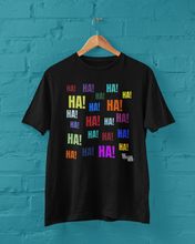 Load image into Gallery viewer, Ha! Ha! Ha! T-Shirt