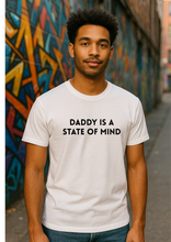 Load image into Gallery viewer, Pedro Pascal - Daddy is a State of Mind T-Shirt