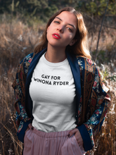 Load image into Gallery viewer, Gay for Winona Ryder T-Shirt