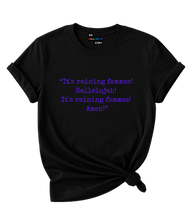 Load image into Gallery viewer, It's Raining Femmes! T-Shirt