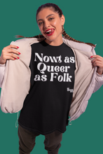 Load image into Gallery viewer, Nowt as Queer as Folk Organic Black T-Shirt