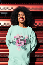 Load image into Gallery viewer, I am fucking delightful Sweatshirt