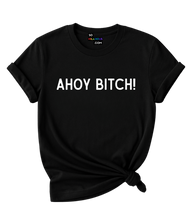 Load image into Gallery viewer, Ahoy Bitch! Hunting Wives T-Shirt
