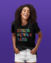 Load image into Gallery viewer, Strong Female Lead T-Shirt
