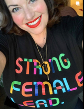 Load image into Gallery viewer, Strong Female Lead T-Shirt
