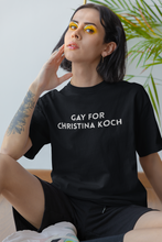 Load image into Gallery viewer, Gay for Christina Koch T-Shirt
