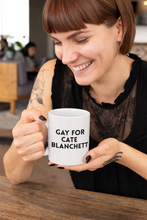 Load image into Gallery viewer, Gay for Cate Blanchett Mug
