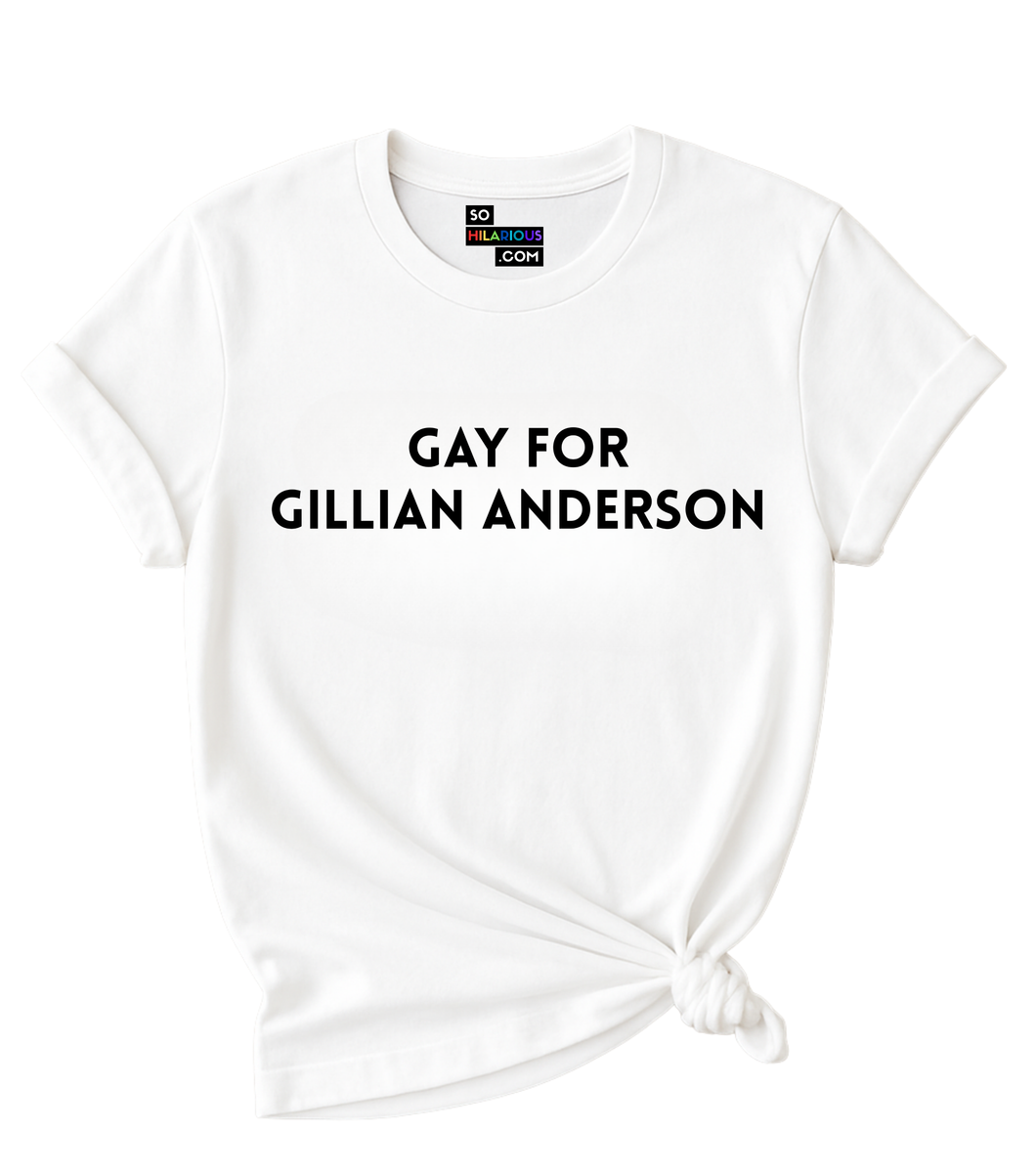 Gay for Gillian Anderson T-Shirt