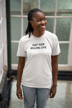Load image into Gallery viewer, Gay for Killing Eve T-Shirt
