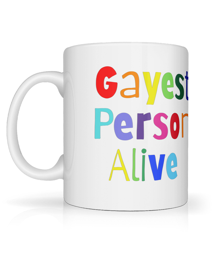 Gayest Person Alive Mug.