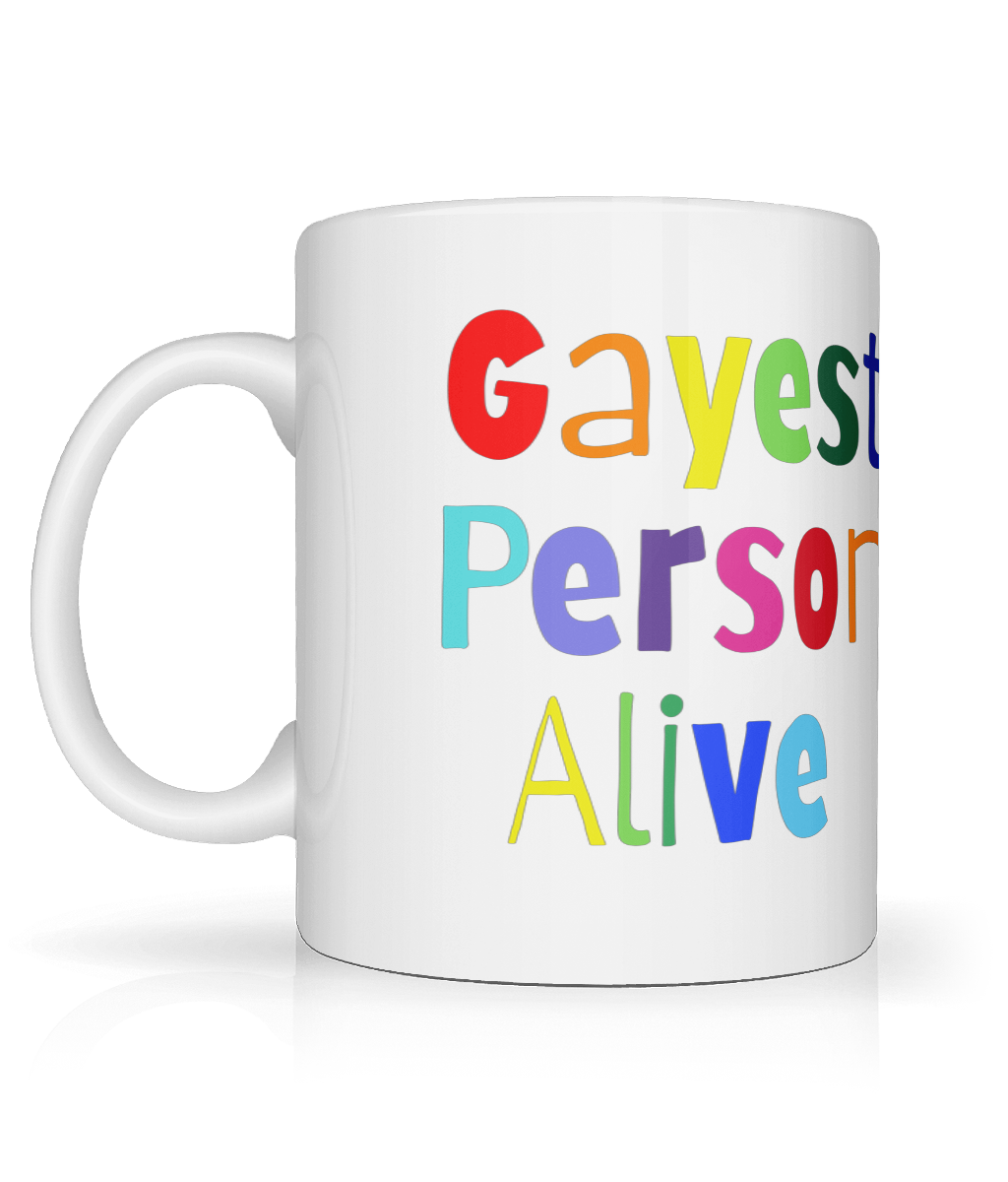 Gayest Person Alive Mug.