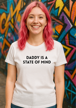 Load image into Gallery viewer, Pedro Pascal - Daddy is a State of Mind T-Shirt

