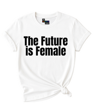 Load image into Gallery viewer, The Future is Female T-Shirt.

